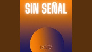 Sin Señal (Remix)