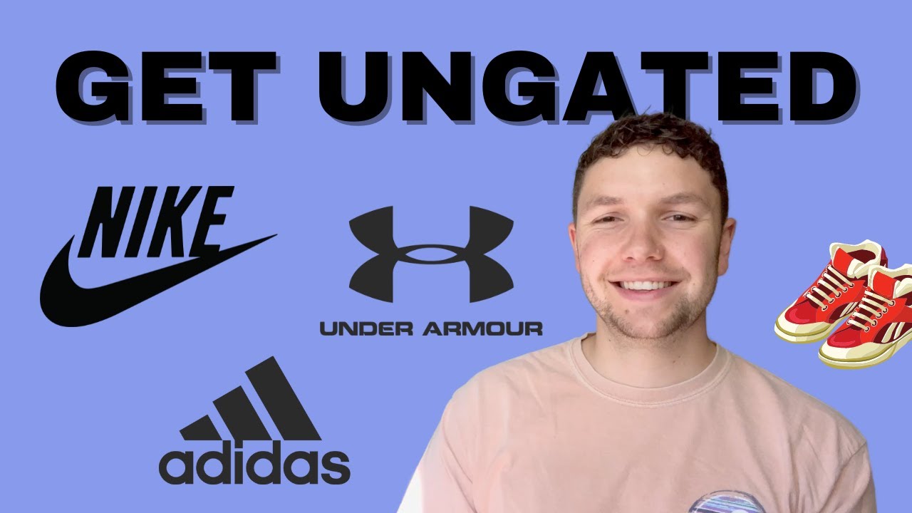 HOW TO GET UNGATED IN PREMIUM ATHLETIC BRANDS | NIKE, ADIDAS, UNDER ARMOR