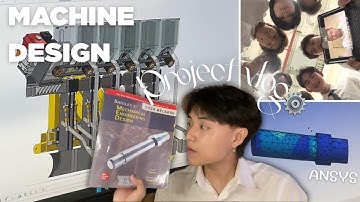 【 Project vlog 】การทำโปรเจกต์วิชา Machine design ของเด็กวิศวะเครื่องกลปี 3!