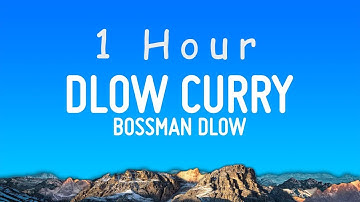 Thumbnail of BossMan Dlow - Dlow Curry (Lyrics) | 1 hour
