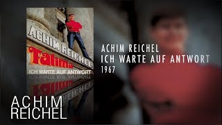 Achim Reichel - Ich warte auf Antwort