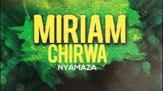 MiriamChirwa - Nyamaza (  Music Audio )