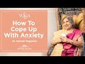 Yoga & You: How to cope up with anxiety | Dr. Hansaji Yogendra