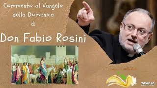 Domenica Delle Palme - Commento Al Vangelo Di Don Fabio Rosini