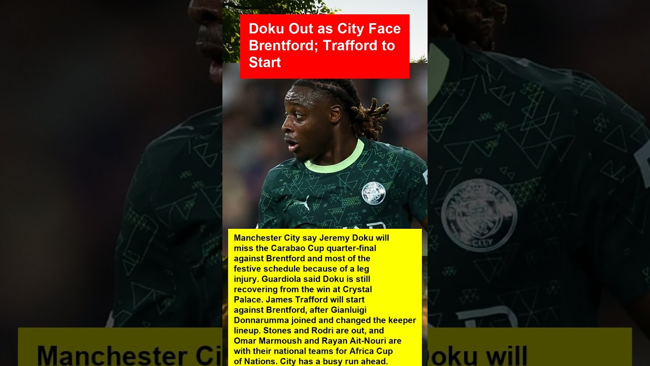 Doku Out! Man City Injury Crisis Ahead of Brentford & Festive Fixtures 