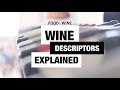 Wine Expert Breaks Down Wine Descriptors | Bottle Service | Food & Wine