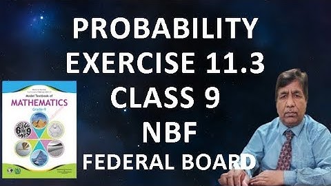 Probability | Relative Frequency | Exercise 11.3 | Class 9 | Federal Board | NBF|Maths with Basharat