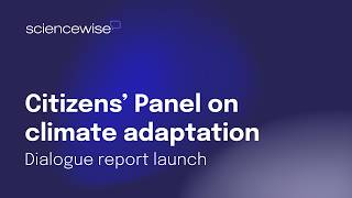 Exploring findings from the Citizens’ Panel on climate adaptation in the UK