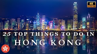 TOP 25 THINGS TO DO IN HONG KONG 🇭🇰 | 香港 | 2024 TRAVEL GUIDE | HONG KONG'S BEST ATTRACTIONS IN 4K