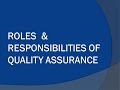 Roles and Responsibility of Quality Assurance