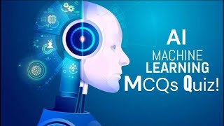 Best AI and Machine Learning MCQs Quiz Test | Most Repeated MCQs