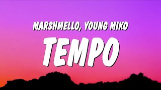 Marshmello, Young Miko - Tempo (Letra/Lyrics)  | 25 Min