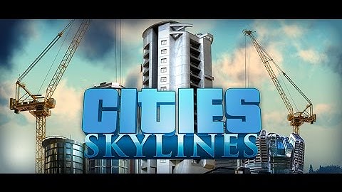 Cities Skylines frame rate fix (fps)