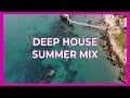 The Best Of Vocal Deep House Popular Songs Music Mix 2021 ☀️  Mega Summer Vibes Chill House Mix 2021