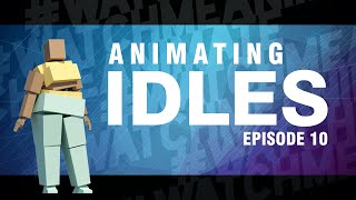 Animating Idles  -  Episode 10 / Jane Idle