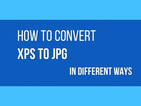 How to convert XPS to JPG in different ways
