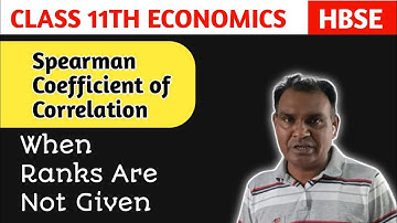 Class 11#economics #spearman coefficient of correlation#when ranks are not given