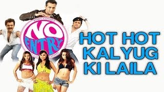 Hot Hot Kalyug Ki Laila - No Entry | Bipasa Basu, Lara Dutta, Esha Deol & Celina Jaitly