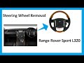 How to change  steering wheel Range Rover Sport  (guidance o