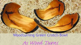Woodturning Green Crotch Bowl