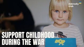 Support Childhood During The War