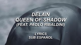 Delain - Queen Of Shadow (feat. Paolo Ribaldini) | Lyrics | Sub Español