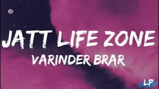 JATT LIFE ZONE (Lyrics Video) VARINDER BRAR |  New Punjabi Song 2022 | Punjabi Song Lyrical punjab