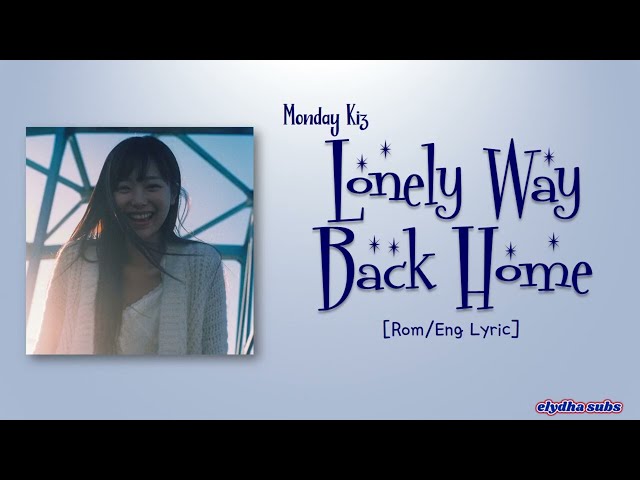 Monday Kiz - Lonely Way Back Home (집에 돌아가는 길 외롭다) [Color_Coded_Rom|Eng Lyrics] class=