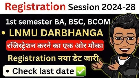 LNMU UG 1st semester Registration new date | Session 2024-28 BA, BSC, BCOM online registration