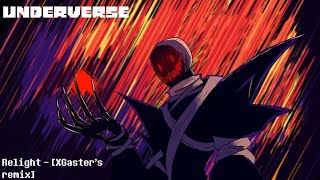 Underverse OST - Relight [XGaster's Theme remix]