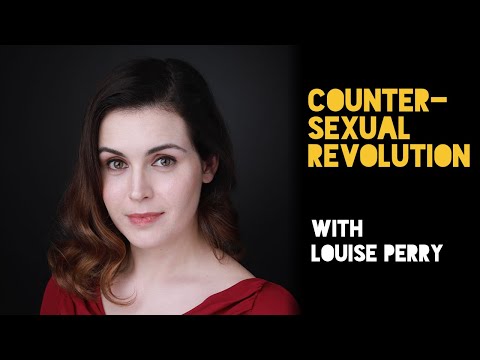 Louise Perry’s Counter-sexual Revolution