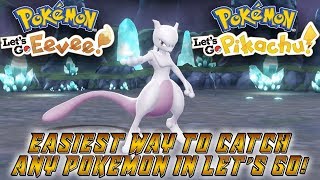 Easiest Way To Catch Any Pokemon - Lets Go Eevee & Pikachu