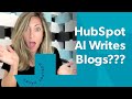 How to Write Blog Posts Using HubSpot AI