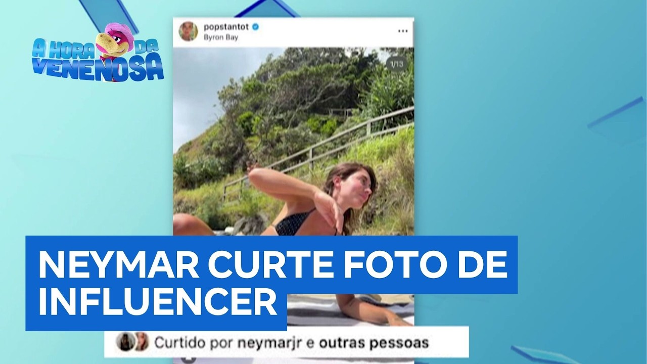 Neymar curte foto de influenciadora em pose sensual e causa alvoroço nas redes