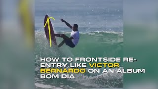 How to do frontside re entry like Victor Bernardo on an Album Bomdia