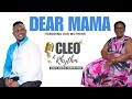 Cleo Rhythm Dear Mama Official Lyrical Video Cleo Rhythm Dear Mama Official Lyrical Video