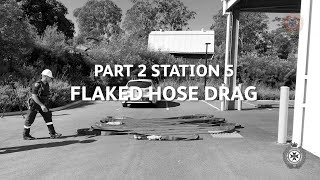 Part 2 Station 5 - Flaked Hose Drag