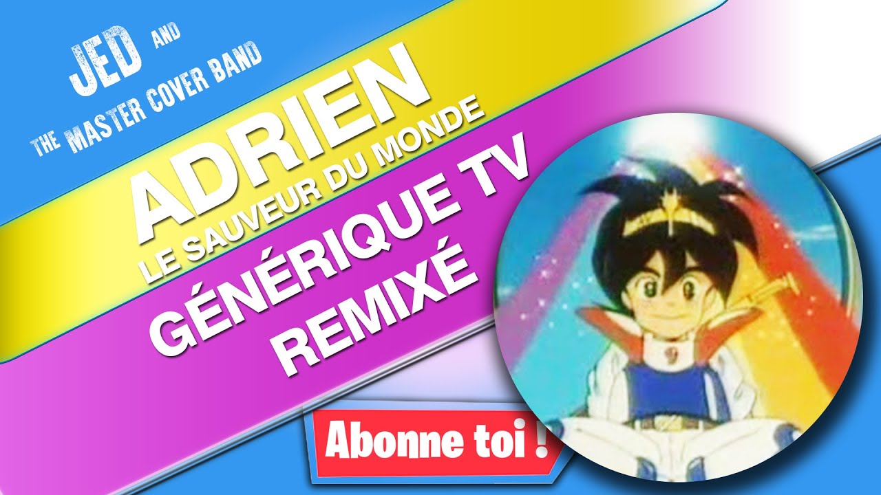Bernard Minet - Adrien Le Sauveur du Monde (Générique tv remixé) - YouTube