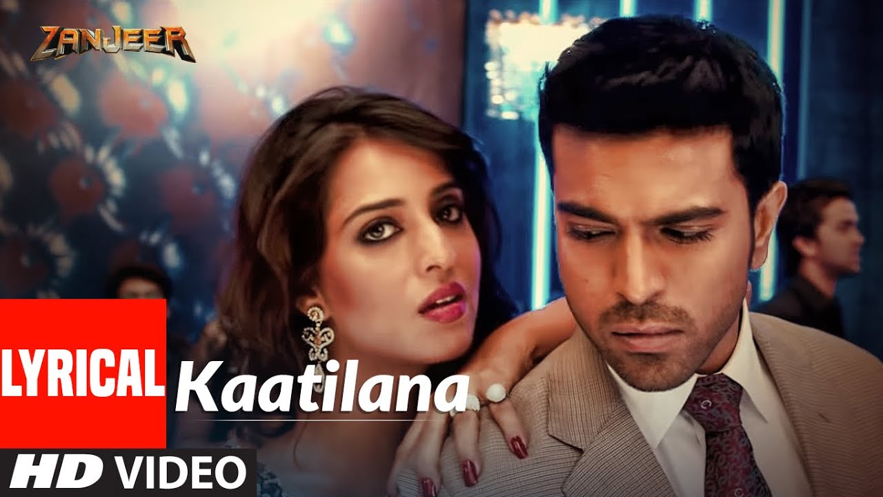 KAATILANA  ZANJEER  LYRICAL VIDEO SONG  PRIYANKA CHOPRA RAM CHARAN