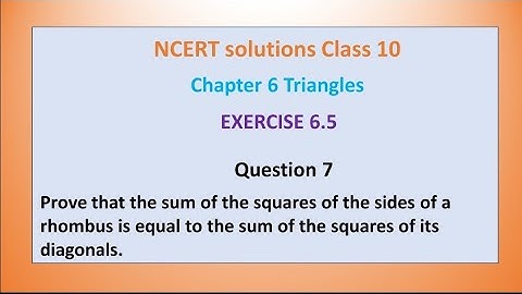 prove that sum of squares of the sides of rhombus is the sum of squares of its diagonals