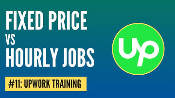 Fixed Price Vs Hourly Jobs on Upwork | Which is better? | Upwork Training from Zero to Hero