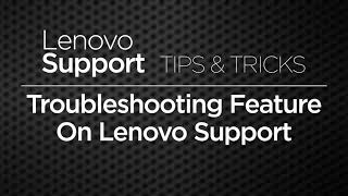 troubleshooting feature on the lenovo support website