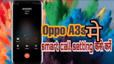 Oppo A3s मे smart call setting keise kare || How to setting smart call on oppo a3s