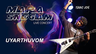 Video thumbnail of "Uyarthuvom | Isaac joe | Mara Snegam | Live Concert | Tamil Christian Song |"