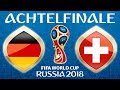 Fussball WM 2018 · ACHTELFINALE · Deutschland - Schweiz · 03.07.2018 · Lets Play Fifa 18 WM PS4 #55