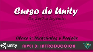Curso Unity (Nivel Introductorio) - Clase 04: Materiales y Prefabs