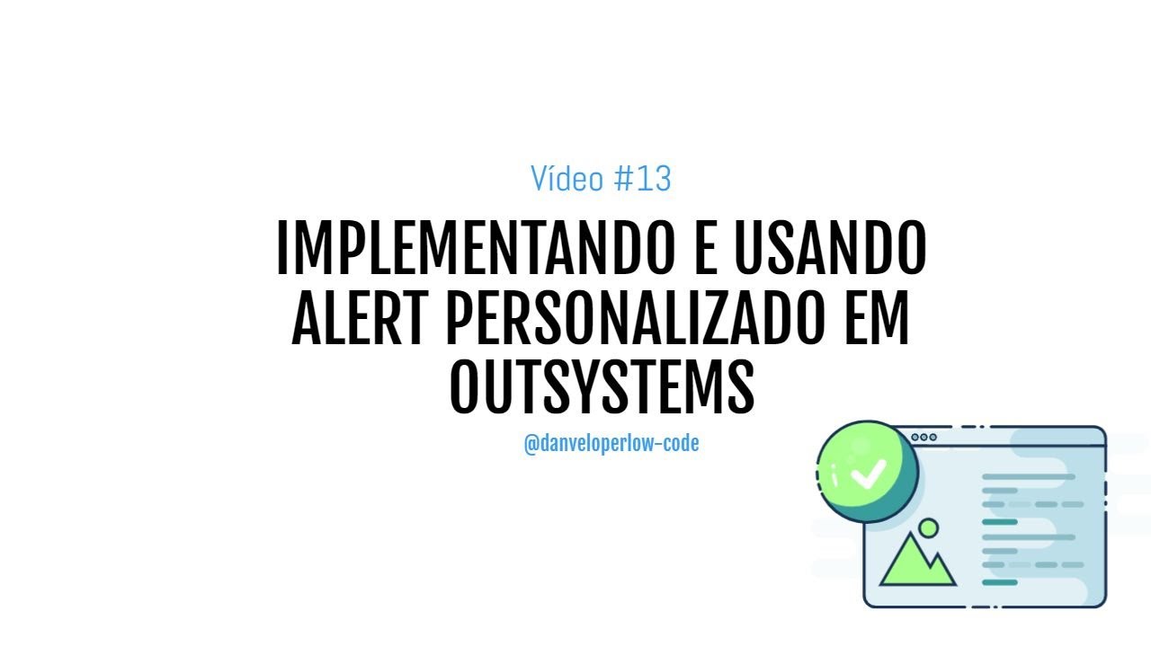 Como implementar e usar Alerts personalizados em OutSystems? - YouTube