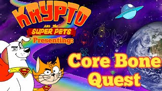 Krypto And The Super Pets Presenting Core Bone Quest