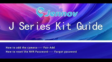Jennov J Series - Add Camera & Reset NVR Password
