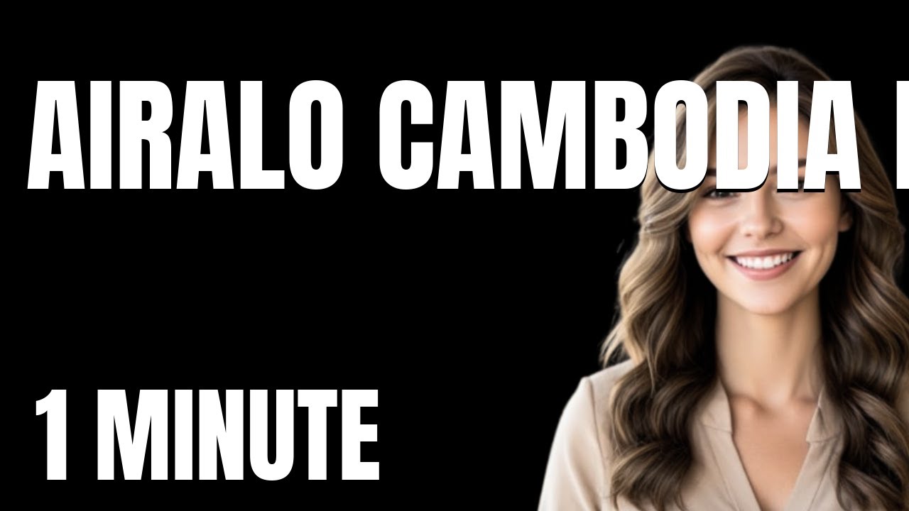 The Ultimate Airalo Cambodia eSIM Tutorial  From Zero to Pro in 1 Minute